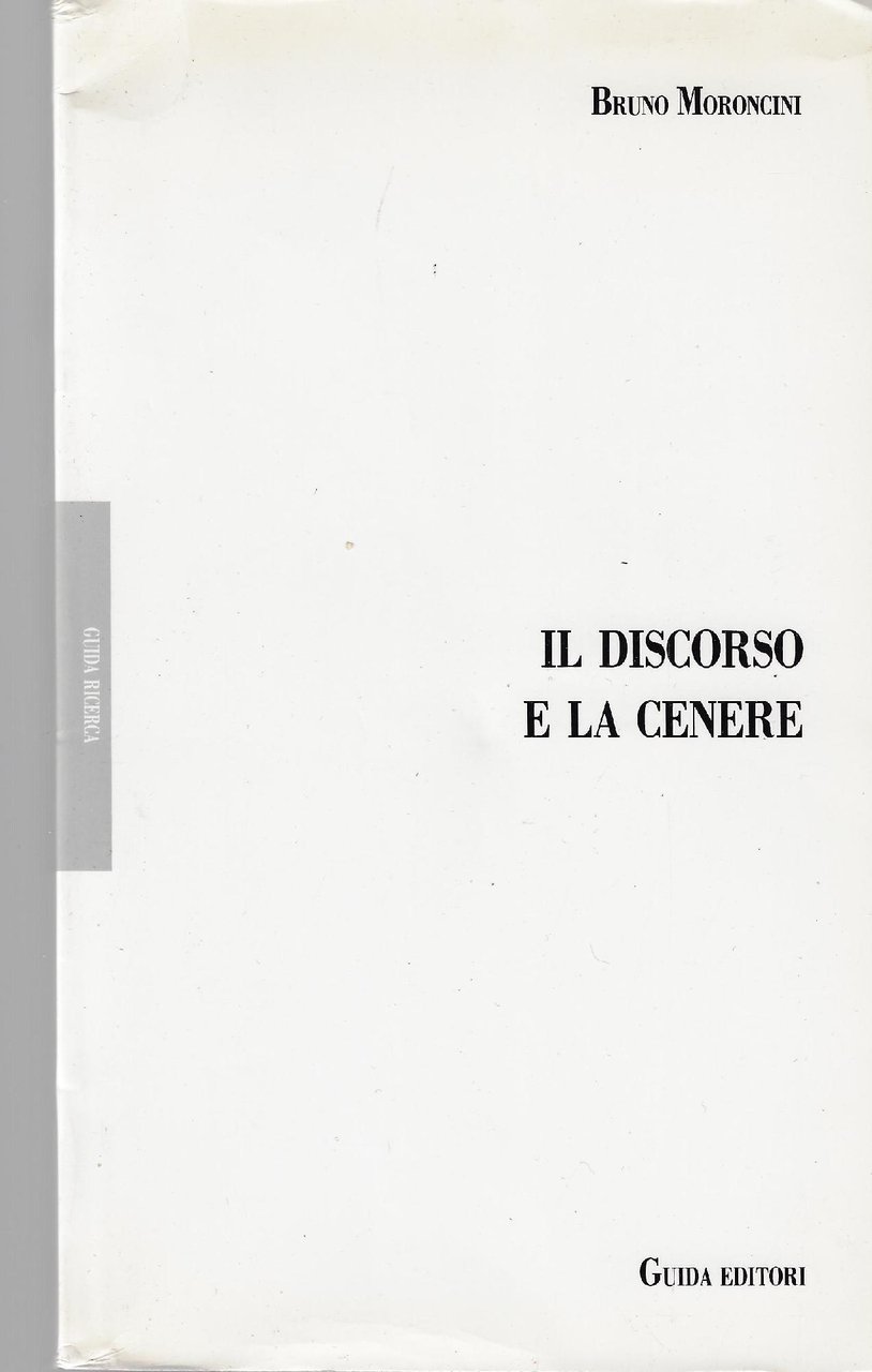 Il discorso e la cenere : dieci variazioni sulla responsabilità …
