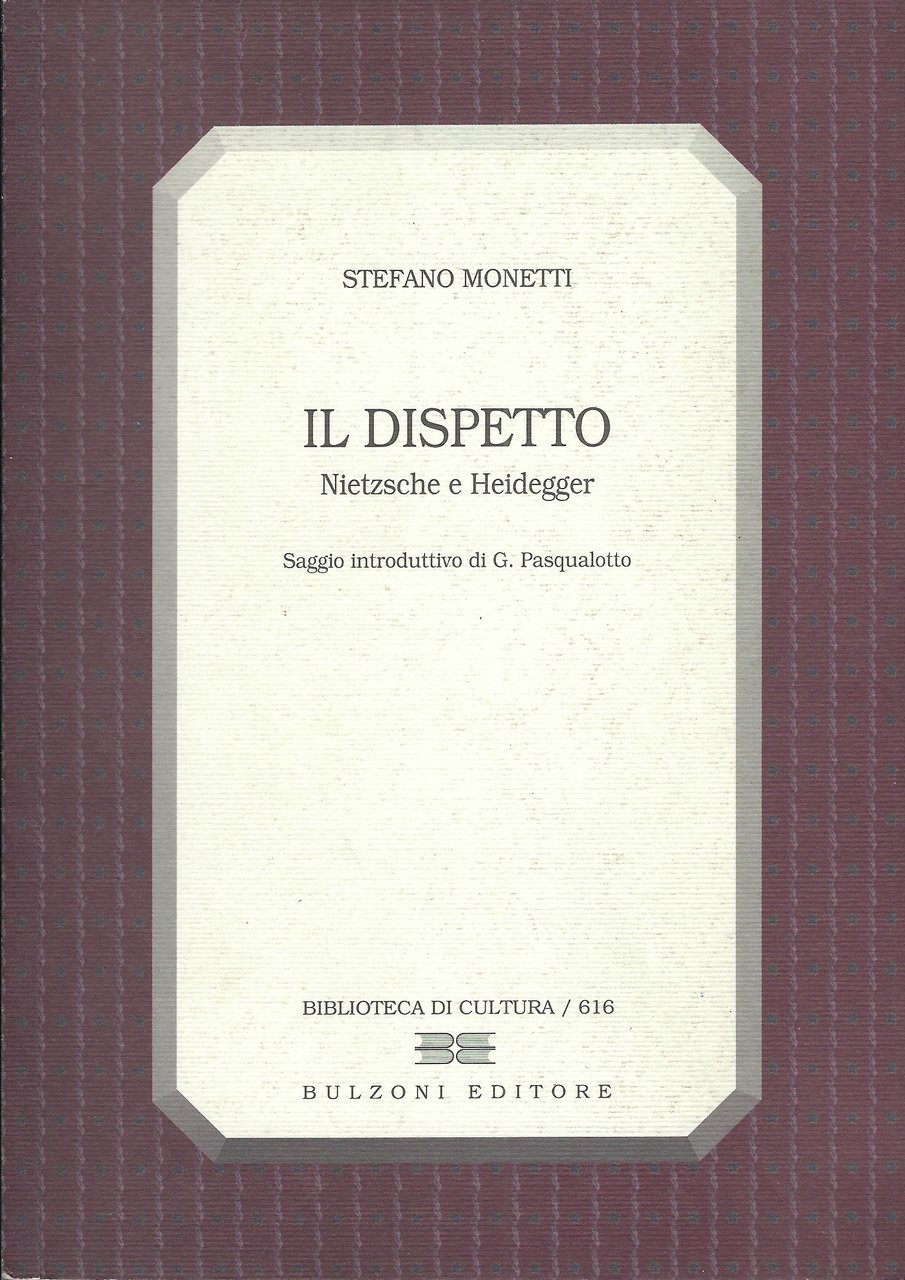 Il dispetto : Nietzsche e Heidegger