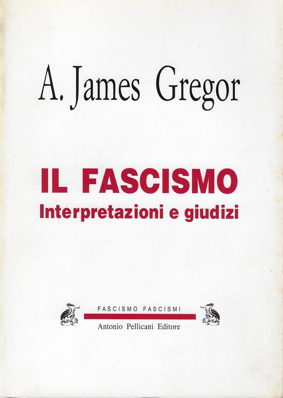 Il fascismo : interpretazioni e giudizi