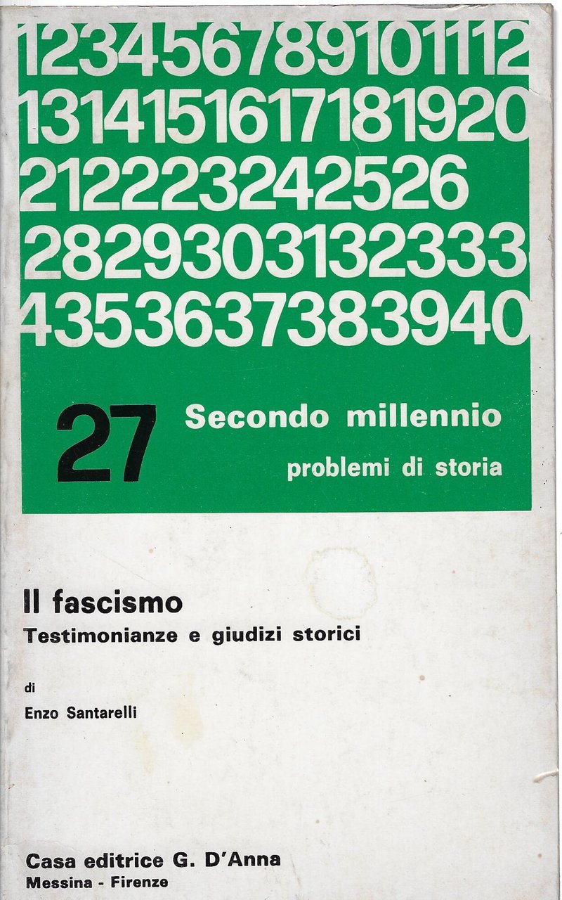 Il fascismo testimonianze e giudizi storici: testi antologici