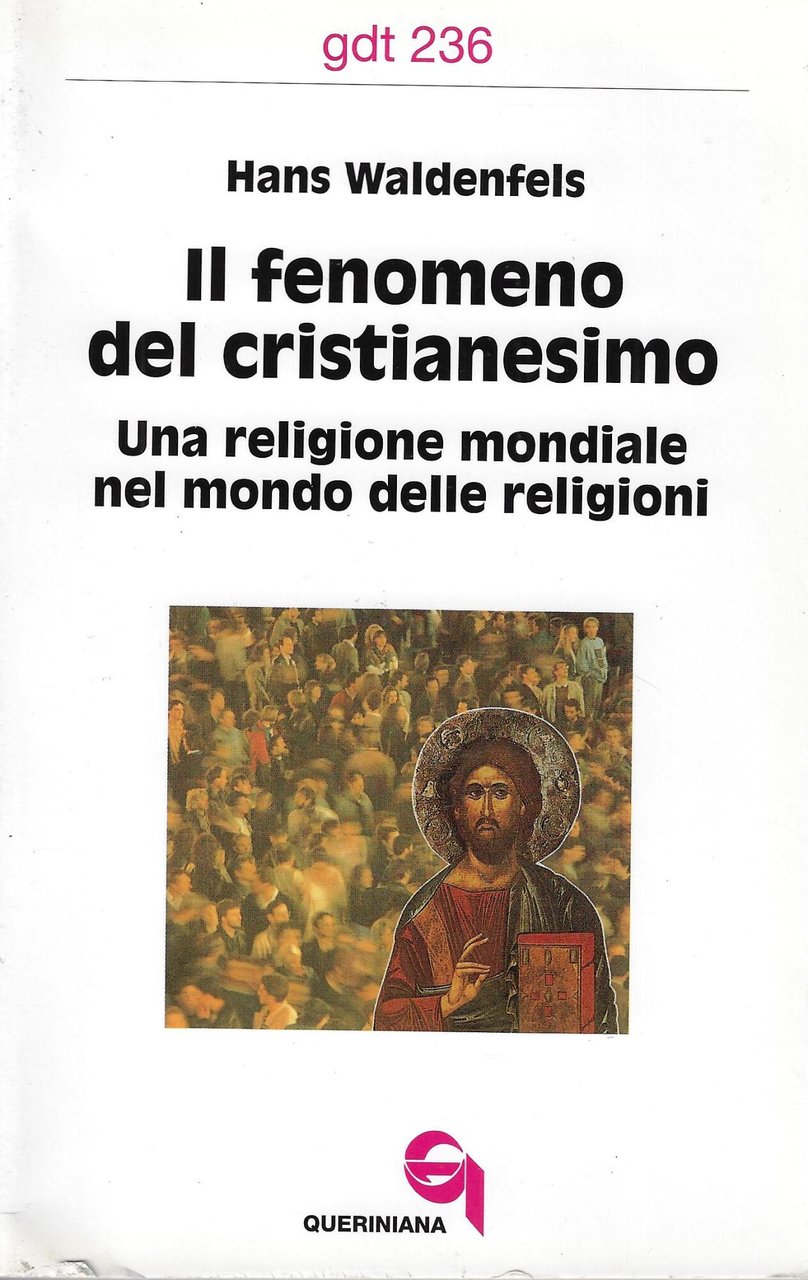 Il fenomeno del cristianesimo. Una religione mondiale nel mondo delle … | Immagine principale