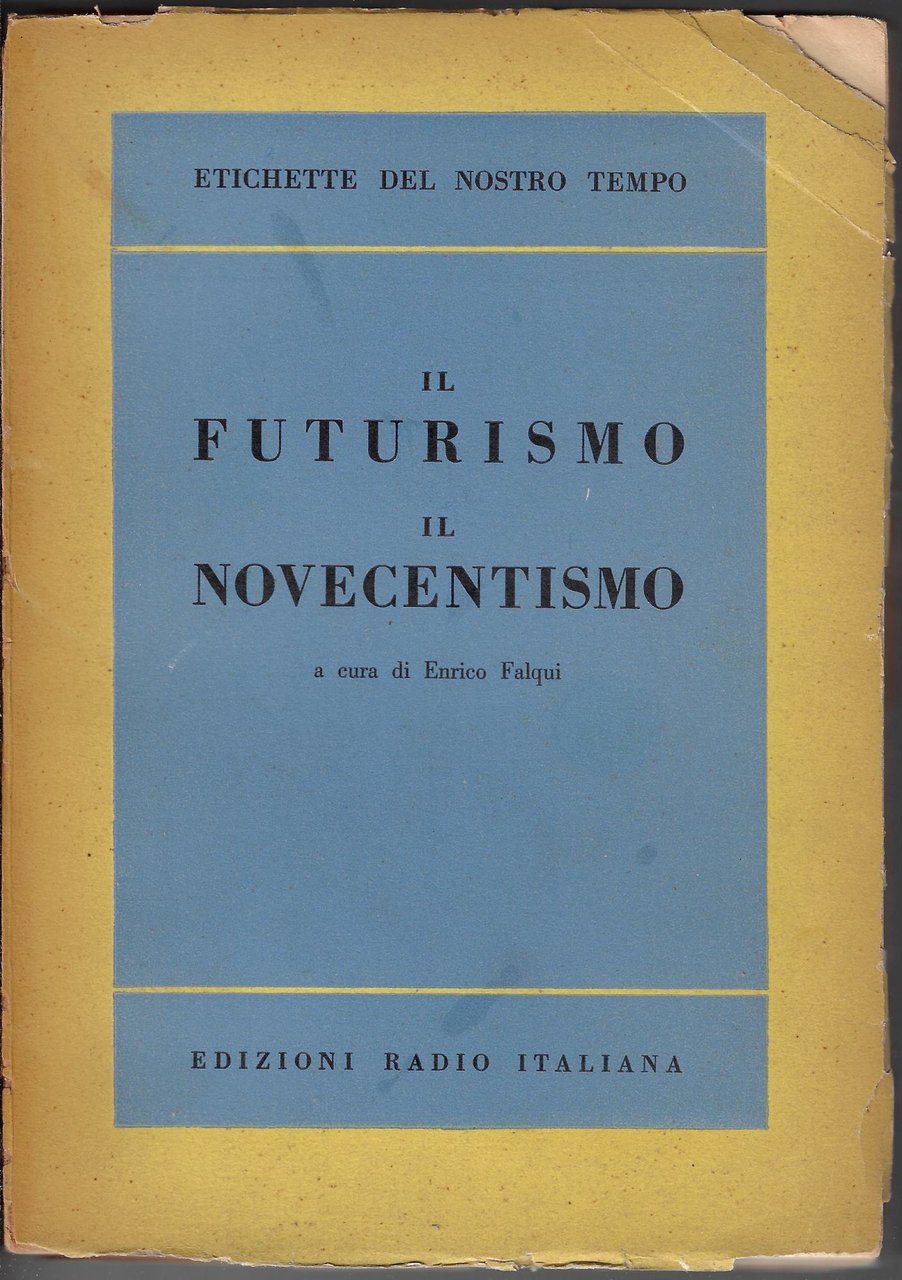 Il Futurismo ; Il Novecentismo