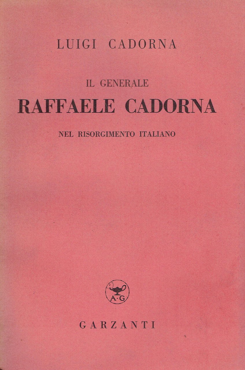 Il generale Raffaele Cadorna nel Risorgimento italiano