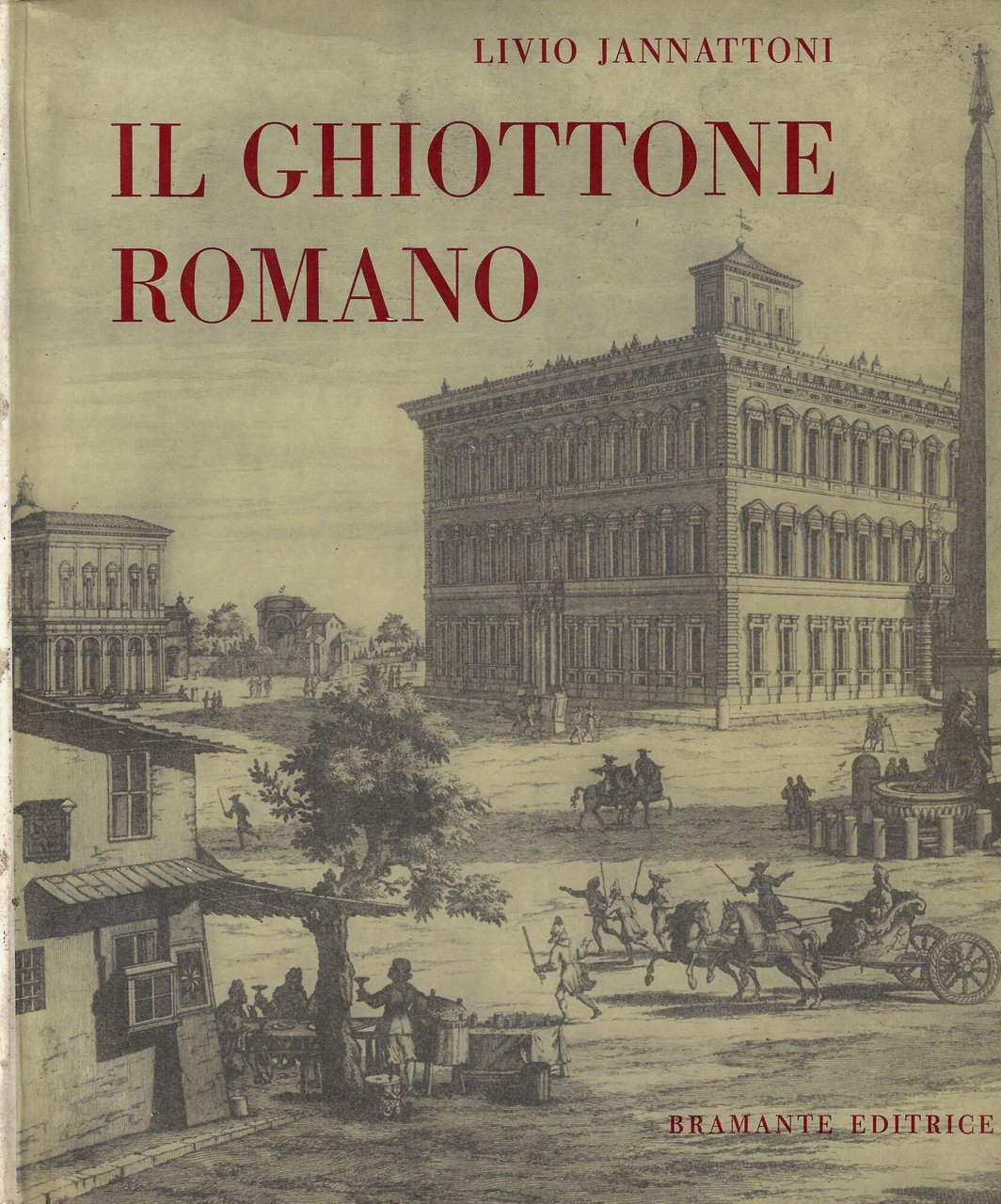 Il ghiottone romano : il breviario del laico a tavola …