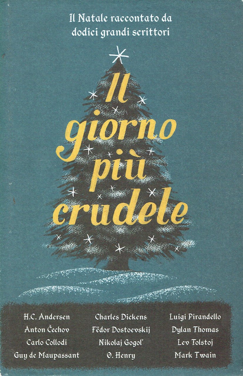 Il giorno più crudele : Il Natale raccontato da dodici …