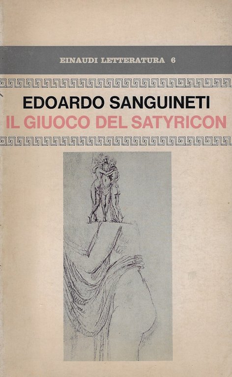 Il giuoco del Satyricon : un'imitazione da Petronio