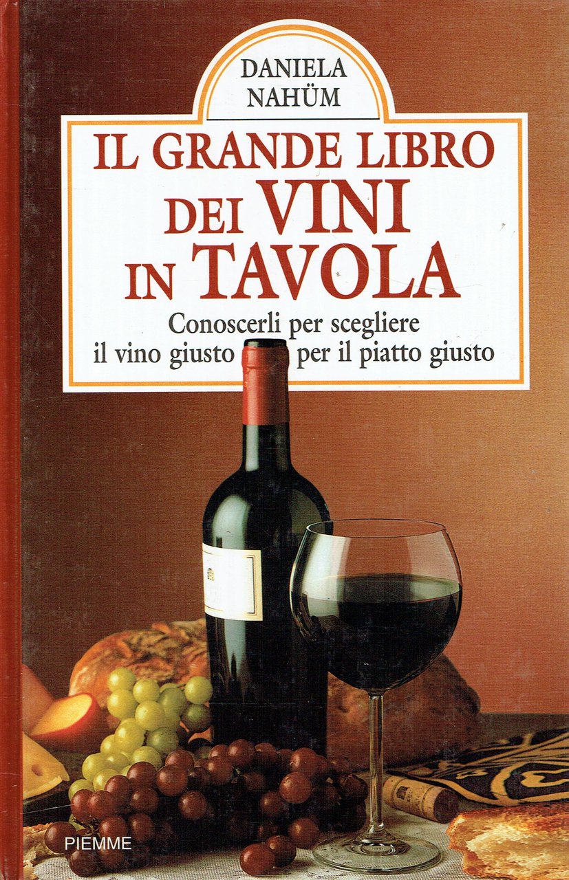 Il grande libro dei vini in tavola : conoscerli per …