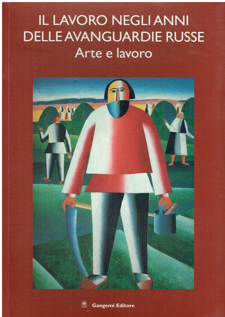 Il lavoro negli anni delle avanguardie russe: arte e lavoro