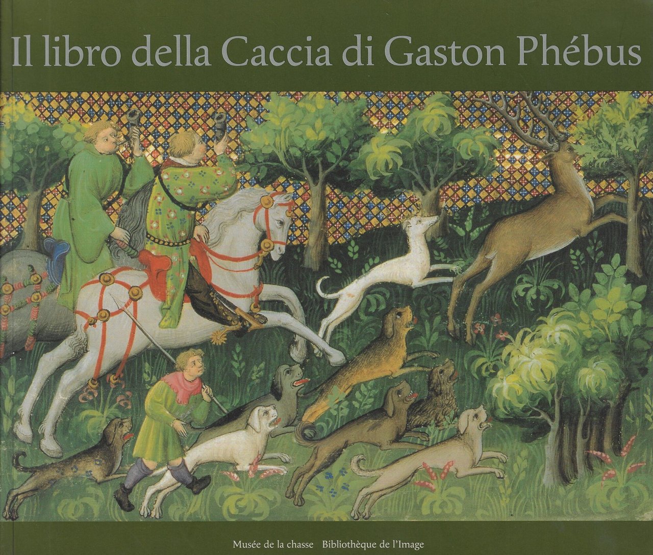 Il libro della caccia di Gaston Phébus