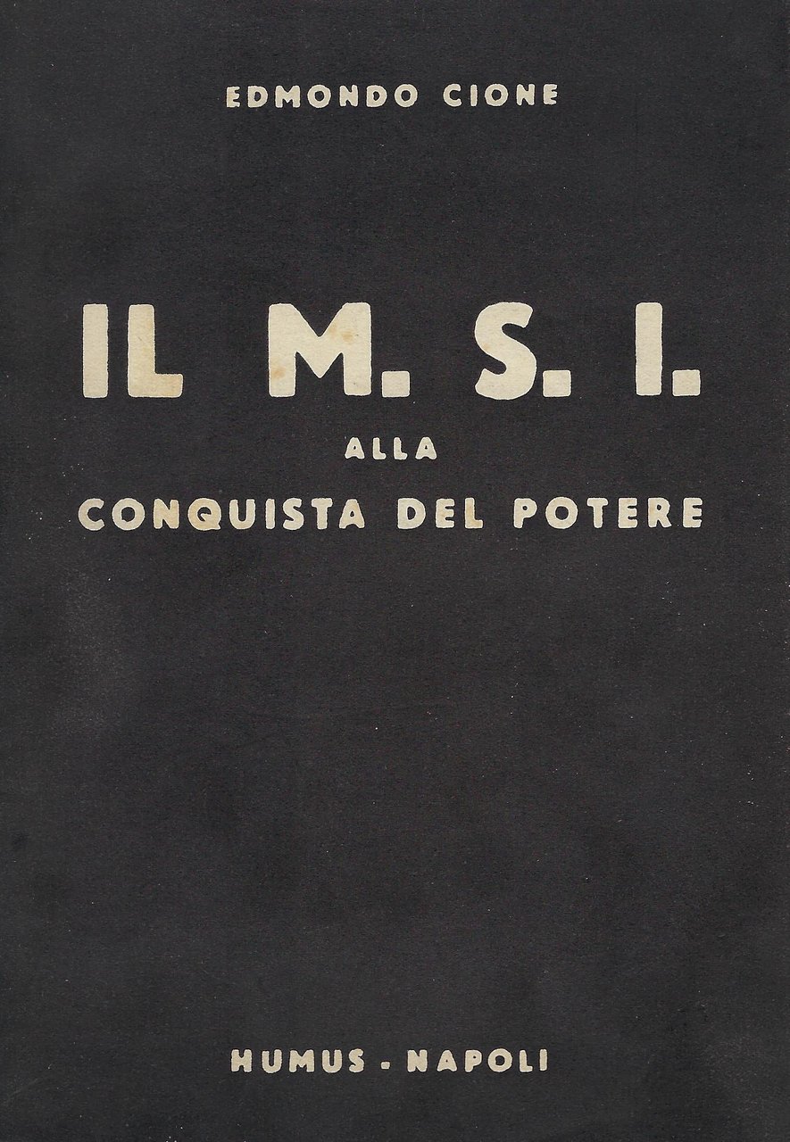 Il M.S.I. alla conquista del potere