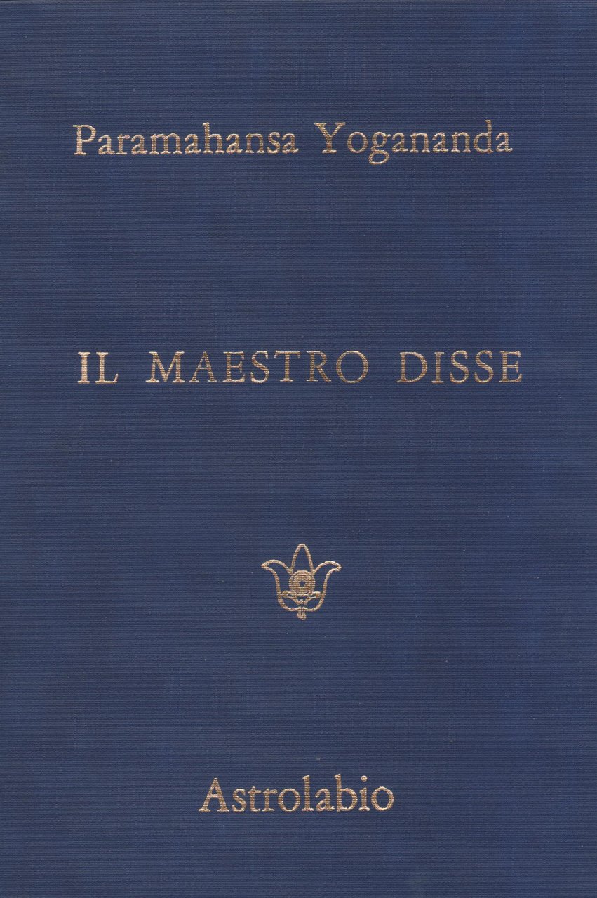 Il maestro disse : detti e consigli ai discepoli