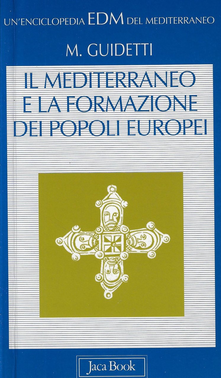 Il mediterraneo e la formazione dei popoli europei (V-X secolo)