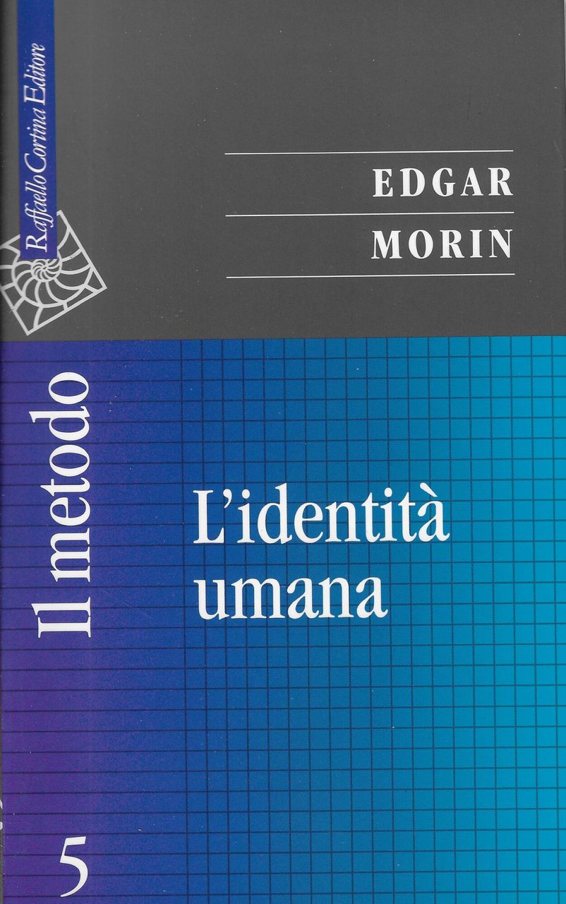 Il metodo. L'identità umana (Vol. 5)