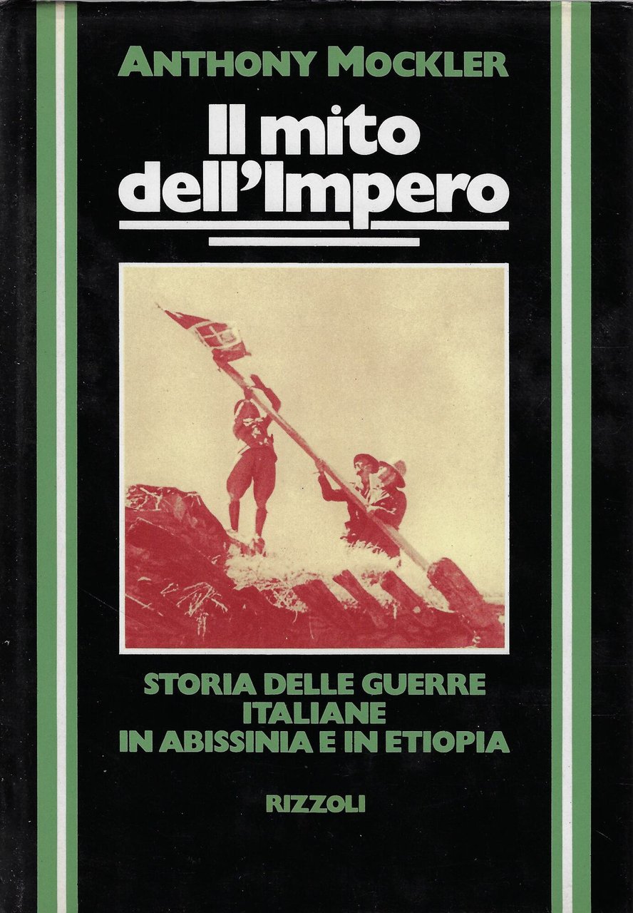 Il mito dell'Impero : storia delle guerre italiane in Abissinia …