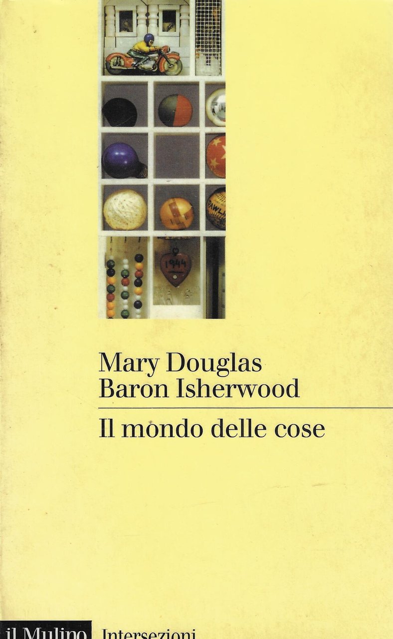 Il mondo delle cose. Oggetti, valori, consumo