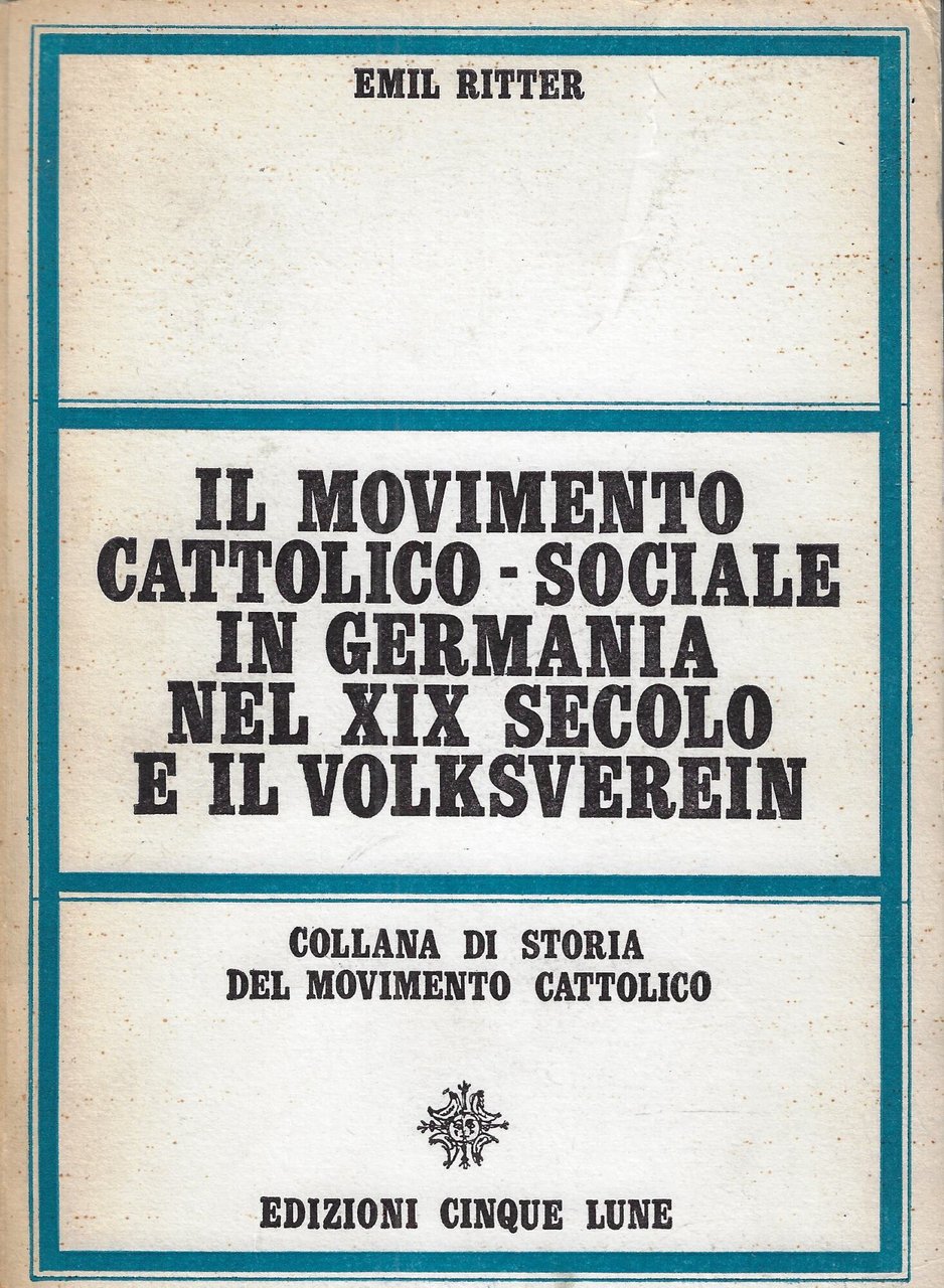 Il movimento cattolico-sociale in Germania nel XIX secolo e il …