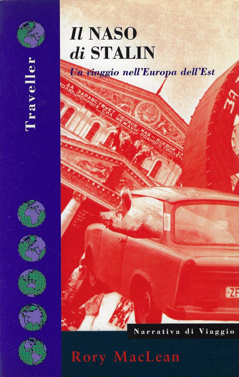 Il naso di Stalin. Un viaggio nell'Europa dell'Est