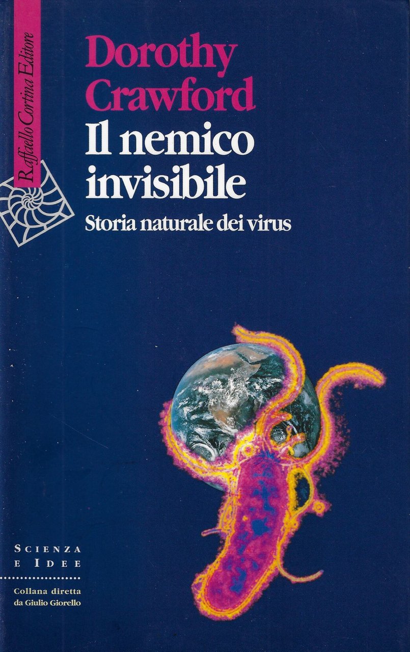 Il nemico invisibile. Storia naturale dei virus