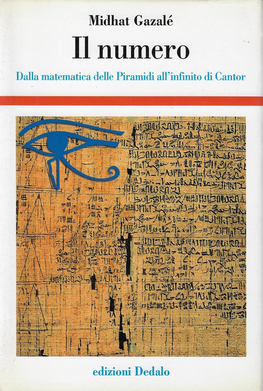 Il numero. Dalla matematica delle piramidi all'infinito di Cantor
