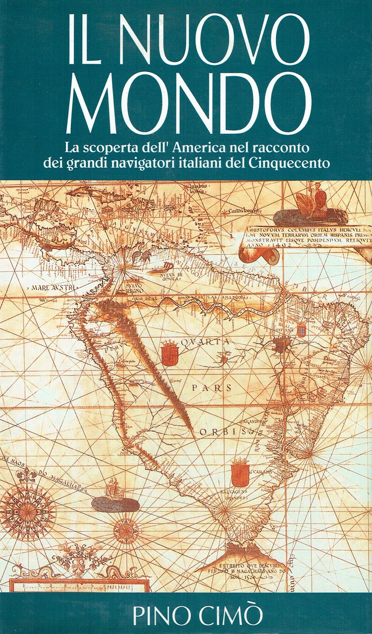 Il Nuovo Mondo : la scoperta dell'America nel racconto dei …