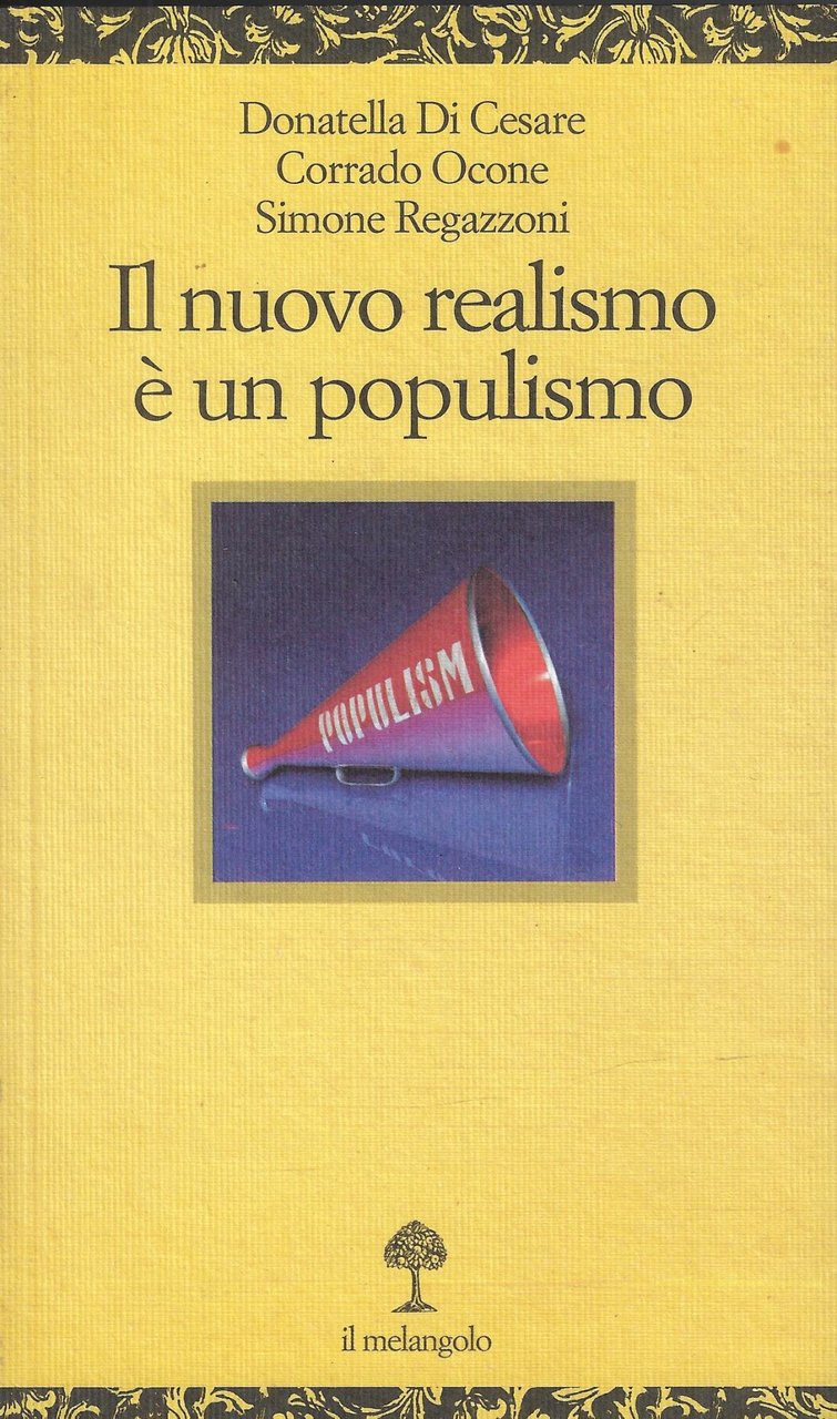 Il nuovo realismo è un populismo