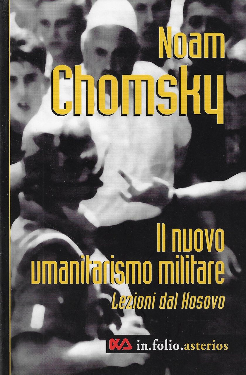 Il nuovo umanitarismo militare. Lezioni dal Kosovo
