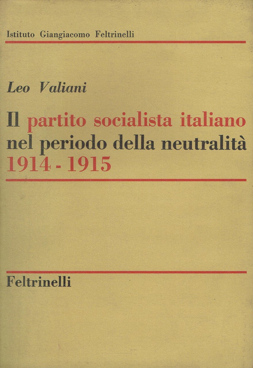 Il Partito Socialista italiano nel periodo della neutralità : 1914-1915