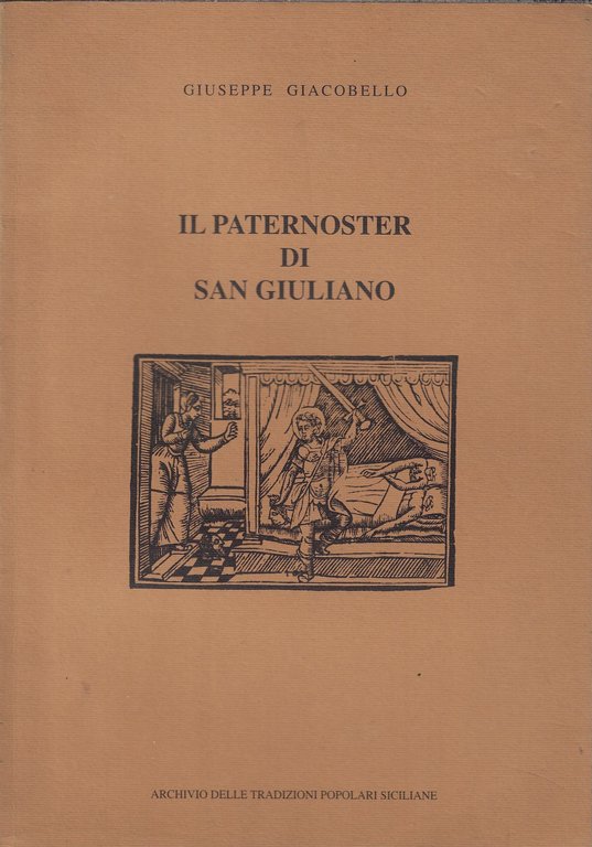  Il paternoster di San Giuliano : recitazioni ritmiche e simbolismo divinatorio in Sicilia