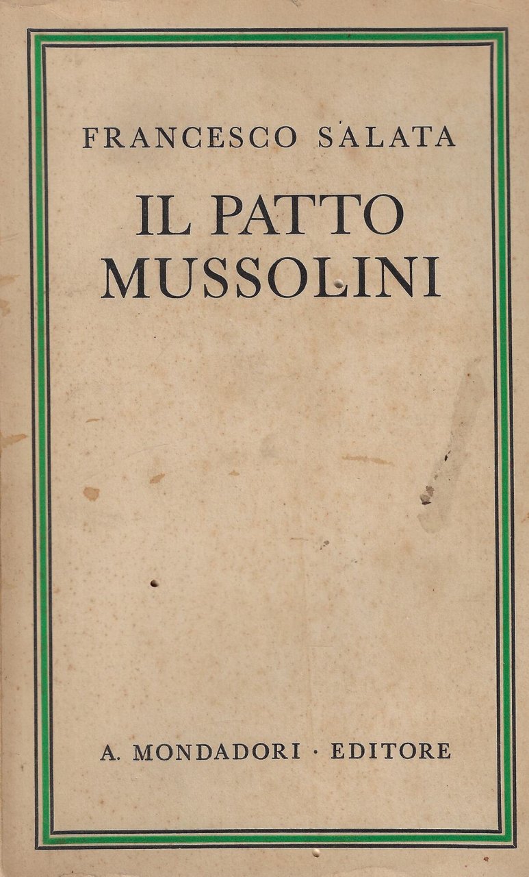 Il patto Mussolini : storia di un piano politico e …