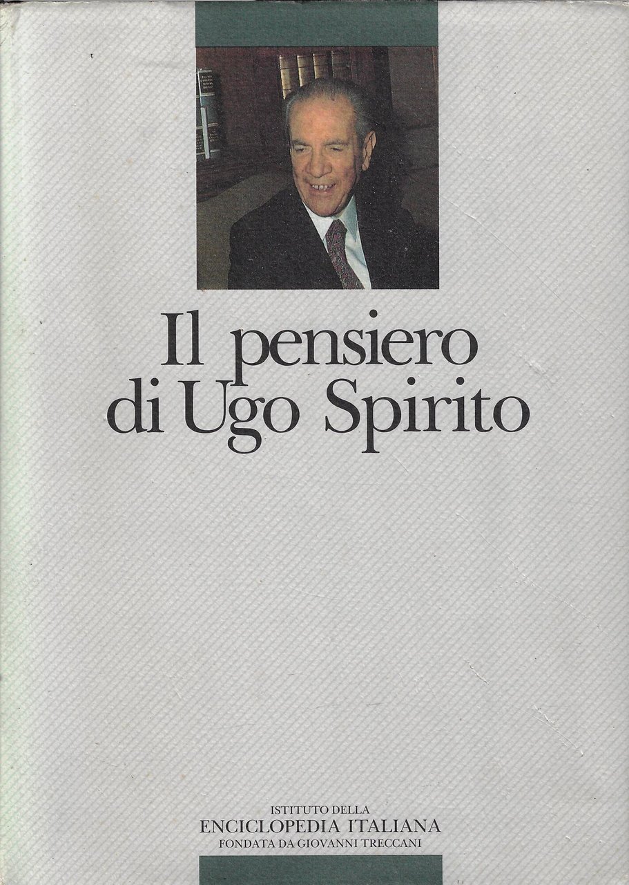 Il pensiero di Ugo Spirito (volume secondo) | Immagine principale