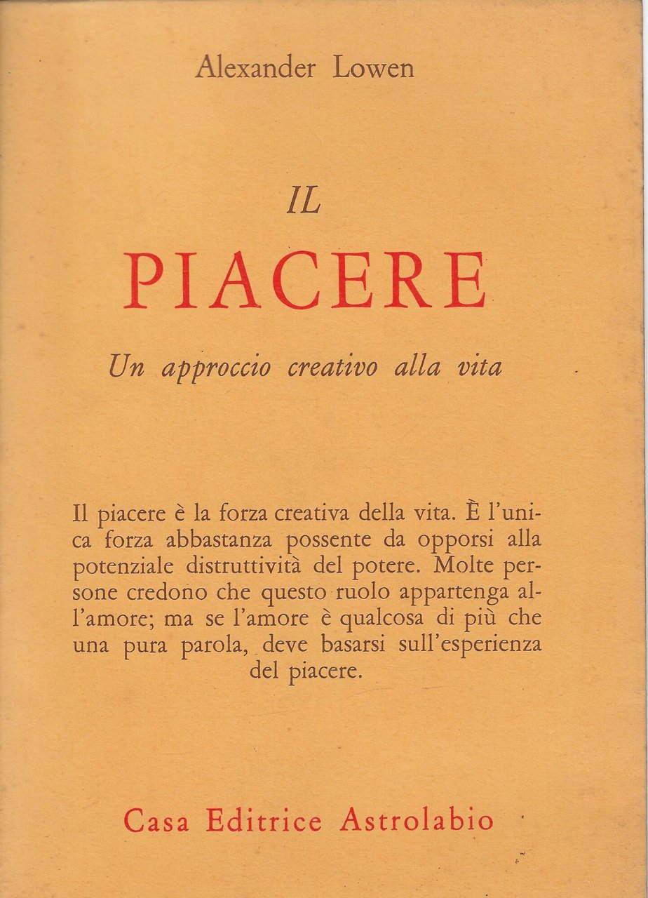 Il piacere. Un approccio creativo alla vita