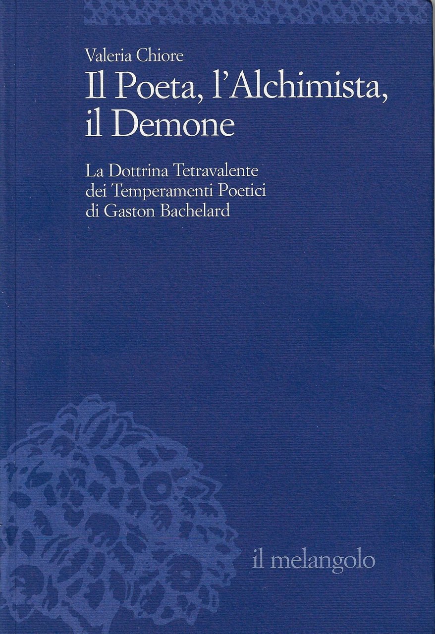 Il Poeta, l'Alchimista, il Demone. La dottrina tetravalente dei temperamenti …