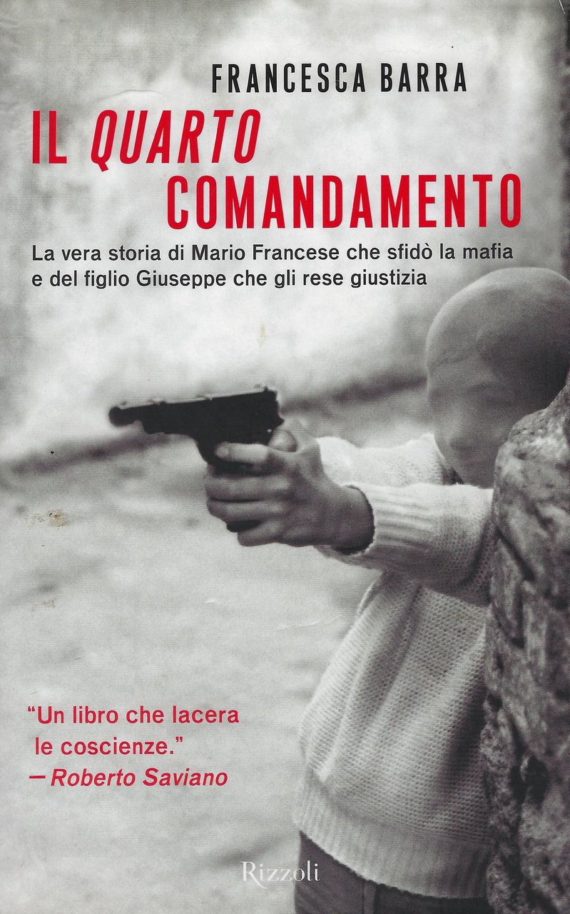 Il quarto comandamento : la vera storia di Mario Francese …
