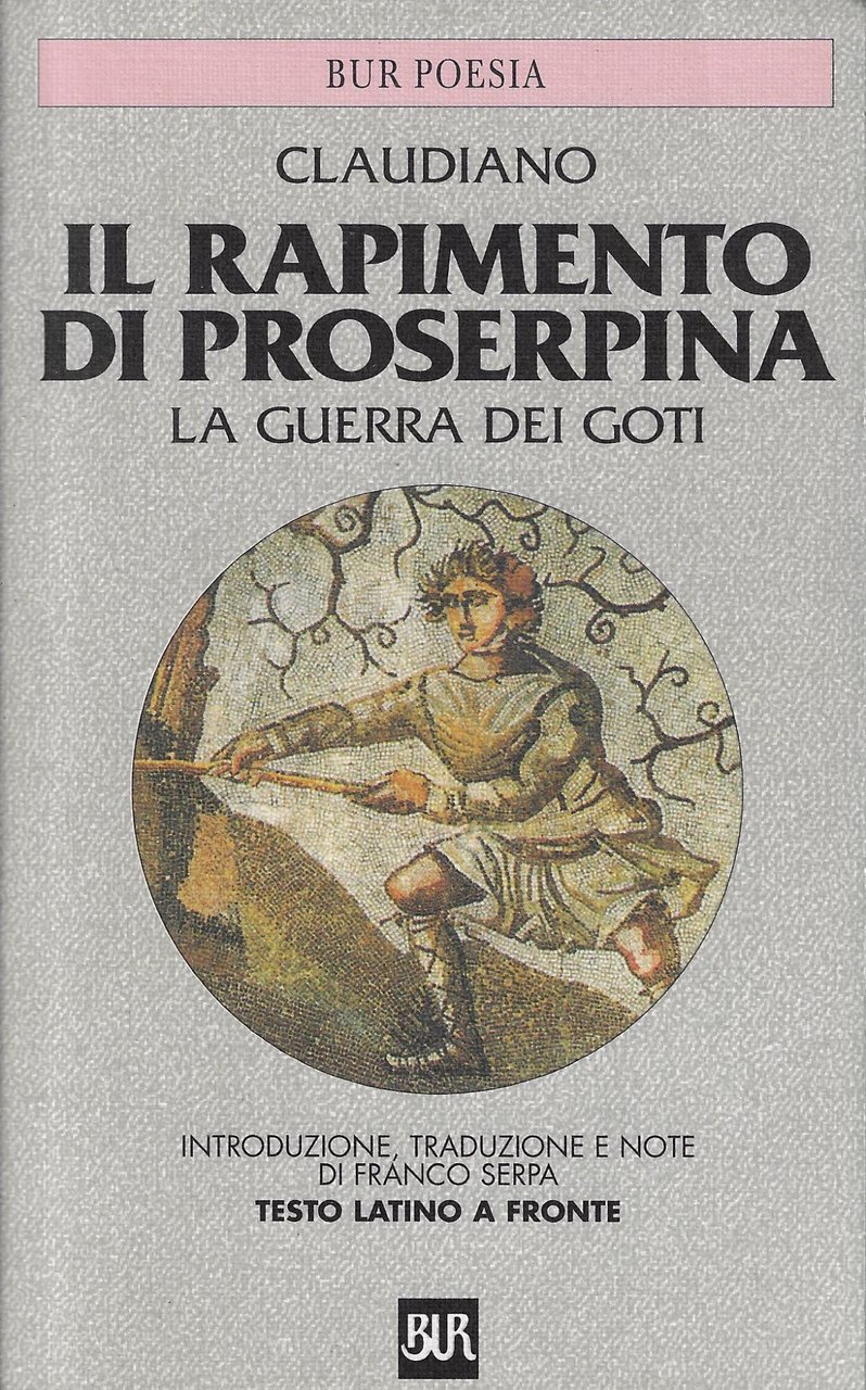 Il rapimento di Proserpina-La guerra dei Goti. Testo latino a …