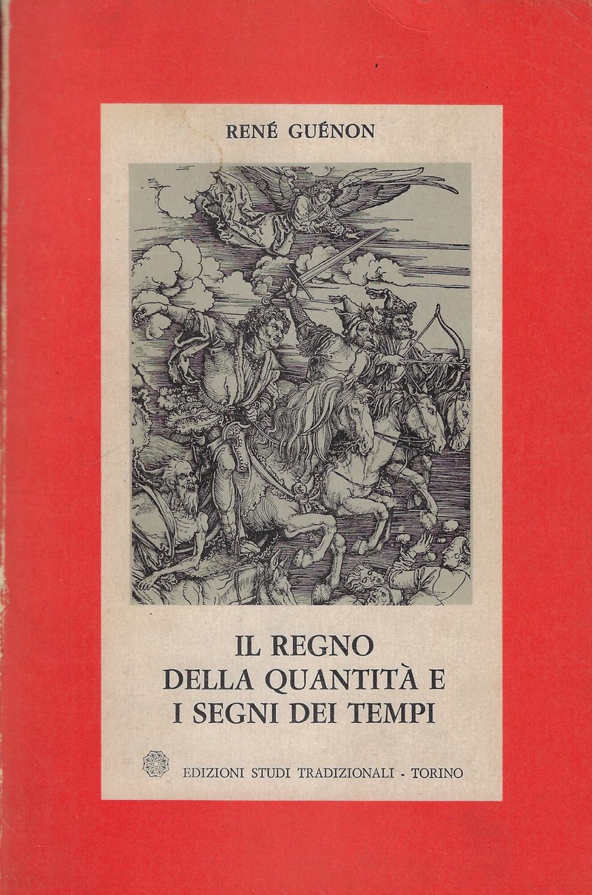 Il regno della quantità e i segni dei tempi