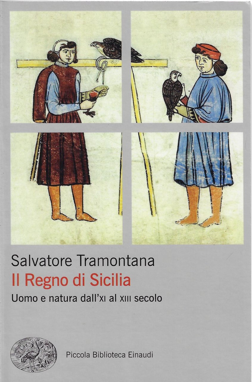 Il Regno di Sicilia : uomo e natura dall'XI al …