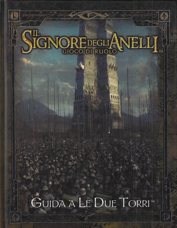 Il signore degli anelli. Gioco di ruolo. Guida a Le due torri