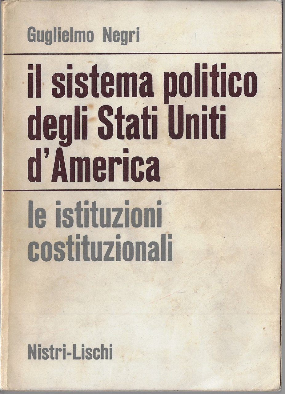 Il sistema politico degli Stati Uniti d'America : le istituzioni …