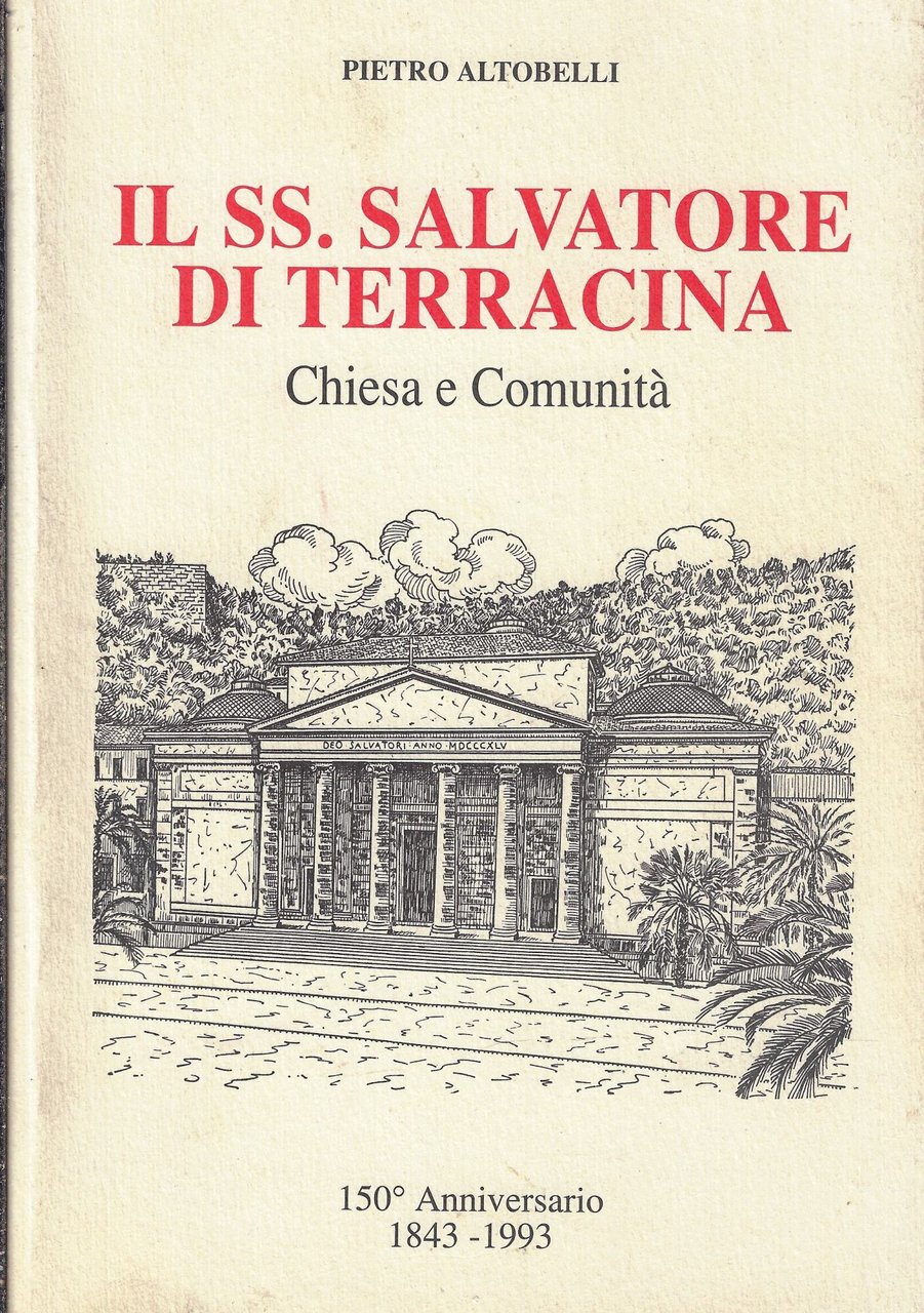 Il SS. Salvatore di Terracina : chiesa e comunità