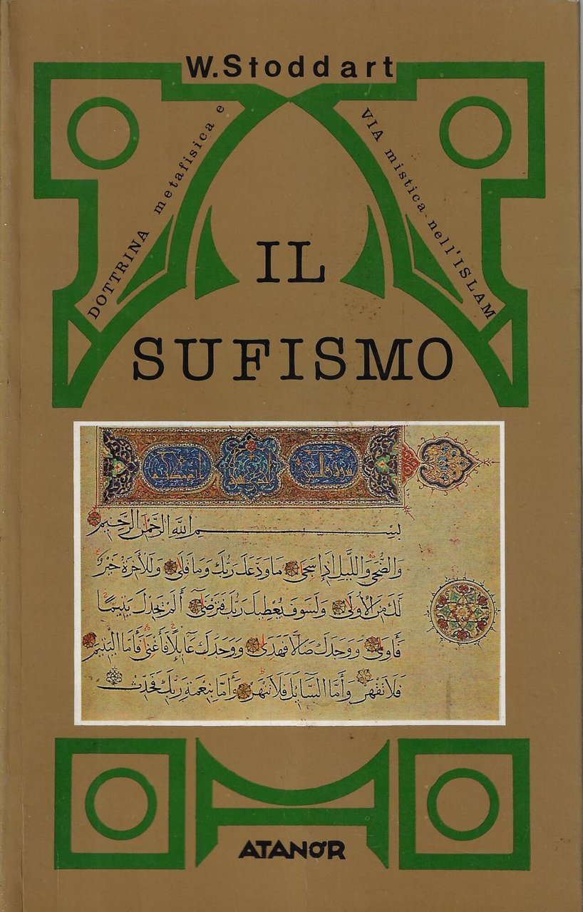 Il Sufismo : dottrina metafisica e via mistica nell'Islam