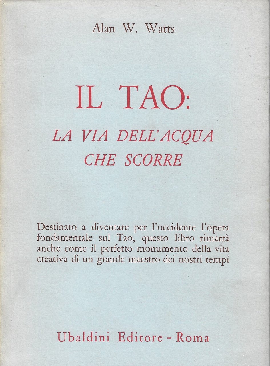 Il Tao : la via dell'acqua che scorre