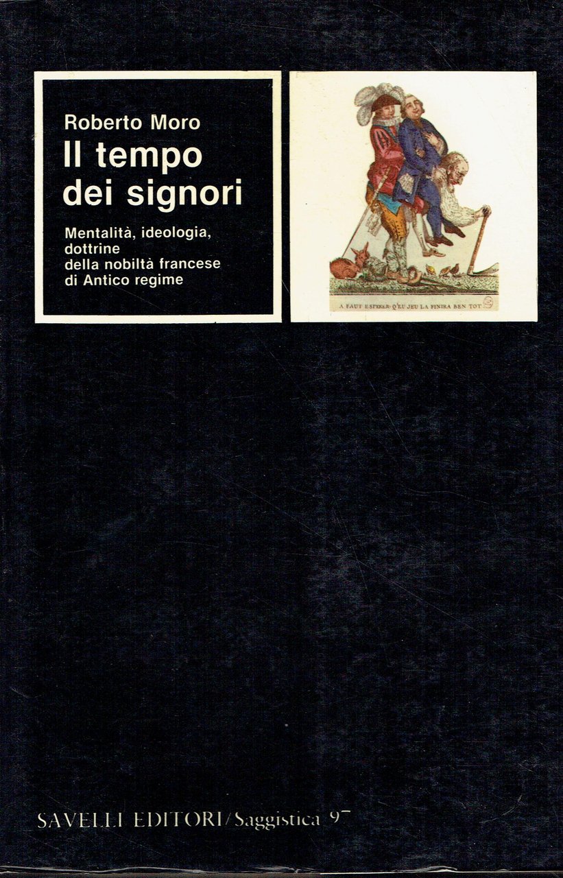 Il tempo dei signori : mentalità, ideologia, dottrine della nobiltà …
