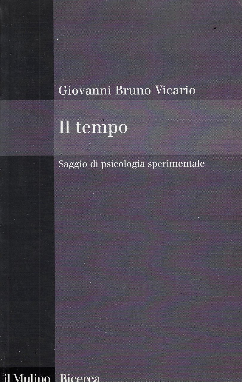 Il tempo. Saggio di psicologia sperimentale
