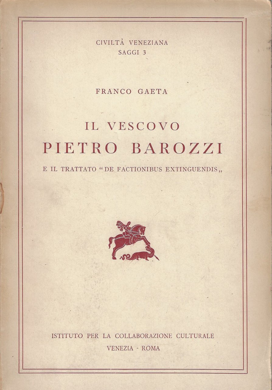 Il vescovo Pietro Barozzi e il trattato De factionibus extinguendis
