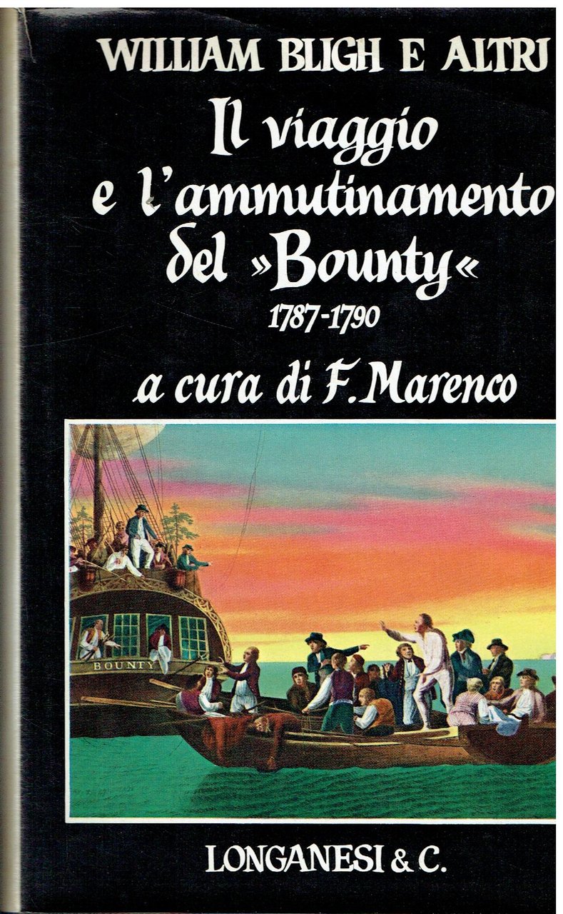 Il viaggio e l'ammutinamento del "Bounty" : 1787-1790