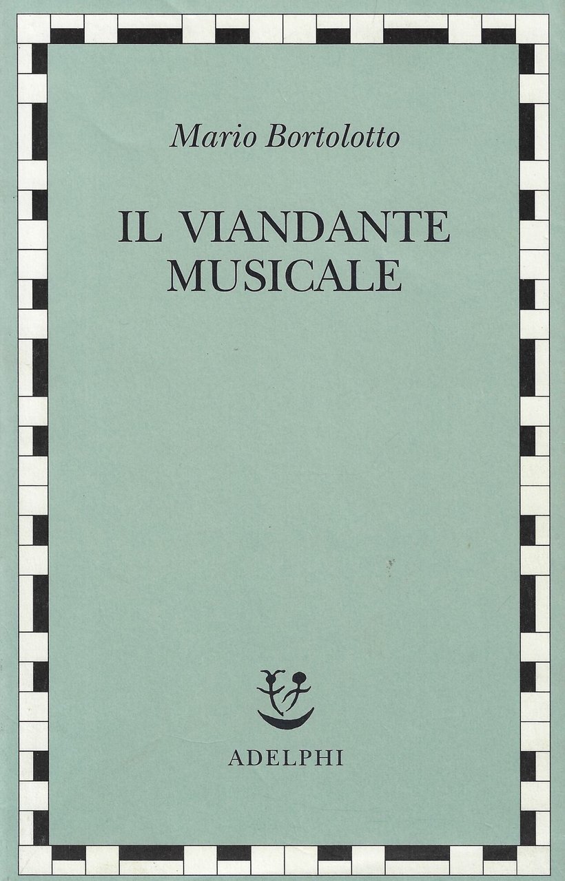 Il viandante musicale : saggi e cronache disperse