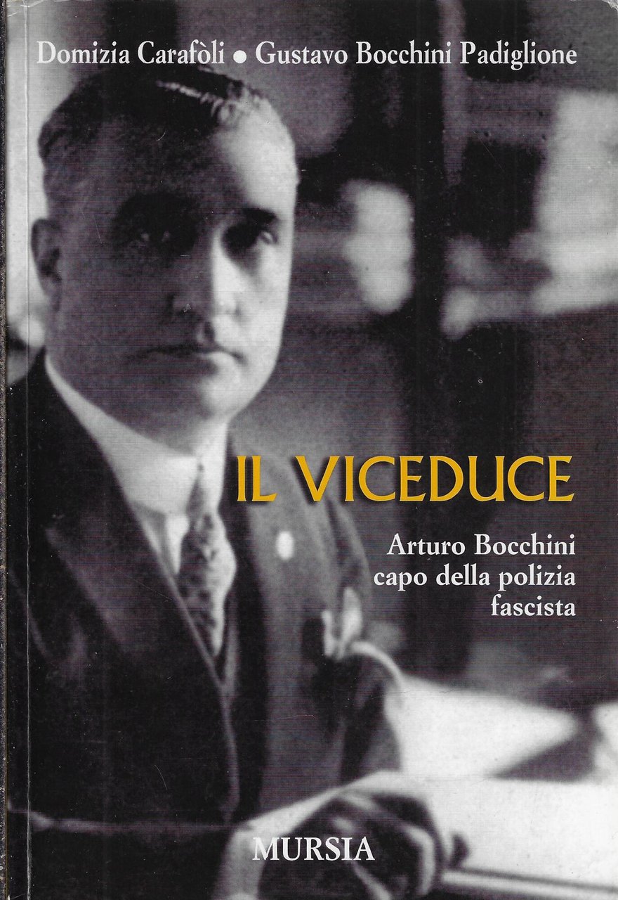 Il viceduce. Arturo Bocchini capo della polizia fascista