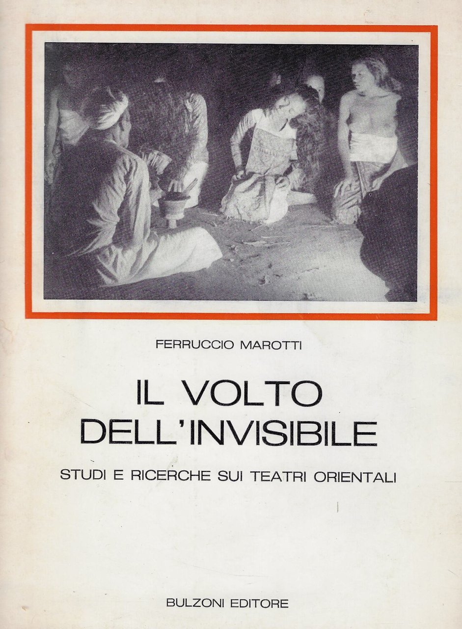 Il Volto dell'invisibile : studi e ricerche sui teatri orientali