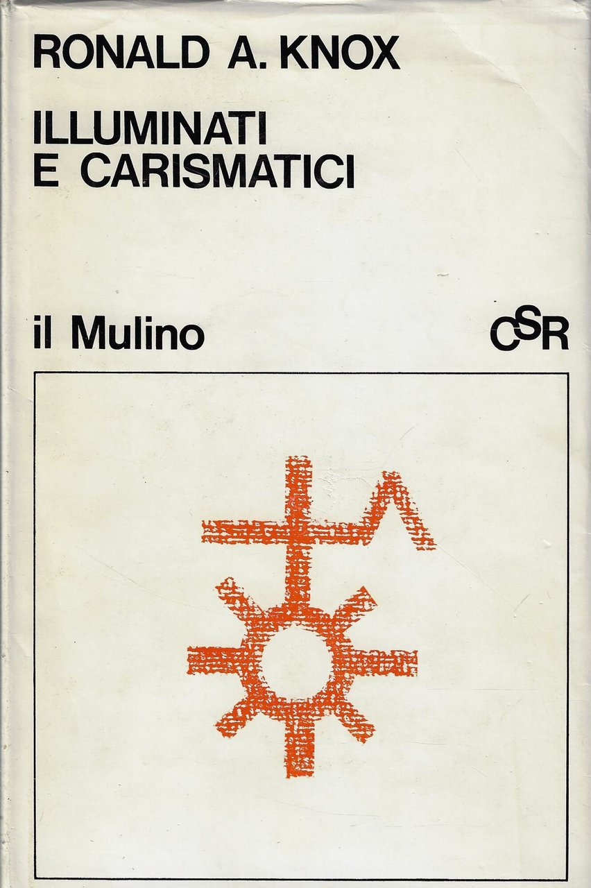 Illuminati e carismatici : una storia dell'entusiasmo religioso