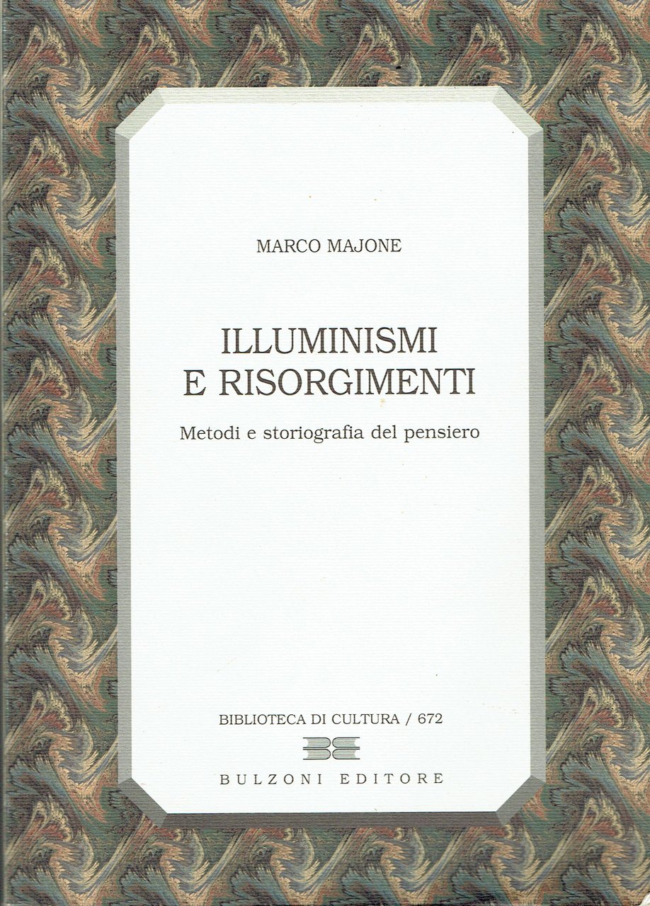 Illuminismi e risorgimenti : metodi e storiografia del pensiero | Immagine principale